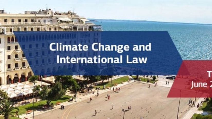 7TH THESSALONIKI SUMMER COURSES ON “CLIMATE CHANGE AND INTERNATIONAL LAW”